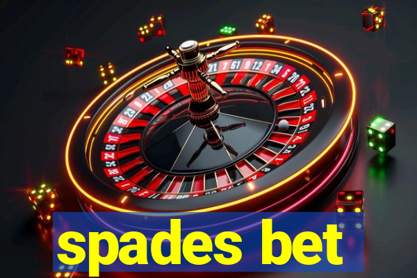 spades bet